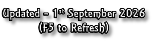 Updated - 1st September 2026
(F5 to Refresh)